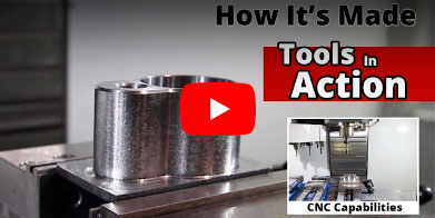Tools in Action CNC Capabilities How it's Made 